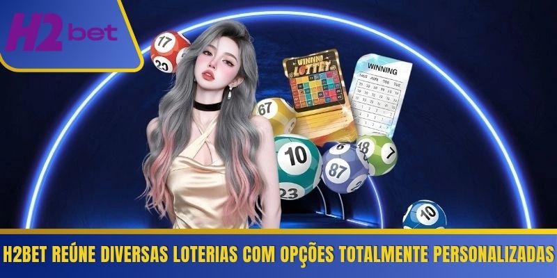 H2Bet reúne diversas loterias com opções totalmente personalizadas