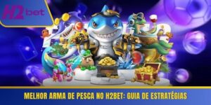 Melhor Arma de Pesca
